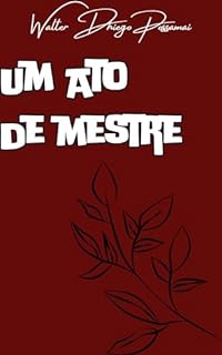 Livro Um ato de mestre: Os 3 capítulos