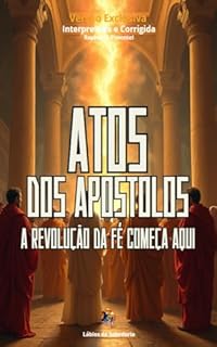 Livro Atos dos Apóstolos: A Revolução da Fé Começa Aqui