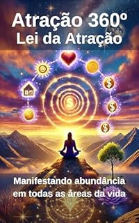 Livro Atração 360º: Lei da Atração: Manifestando abundância em todas as áreas da vida