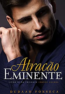 Livro ATRAÇÃO EMINENTE (Trilogia Irmãos Guerra Livro 2)