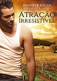 Livro Atração Irresistível (Série Lennox Livro 7)