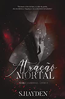 Livro Atração Mortal : (Série Cambridge - Livro 3)