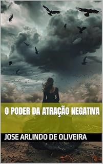 Livro o poder da atração negativa