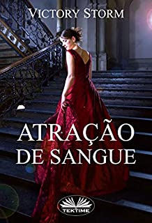 Livro Atração de Sangue (Trilogia de Sangue Livro 1)