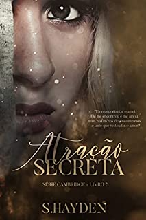 Atração Secreta: (Série Cambridge - Livro 2)