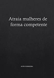 Livro Atraia mulheres de forma competente
