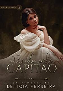 Livro Atraída pelo capitão (Neverland Livro 2)