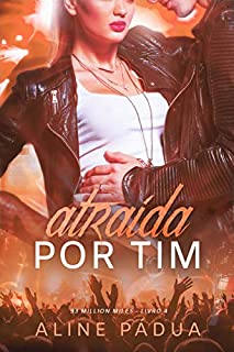 Livro Atraída por Tim (93 million miles Livro 4)