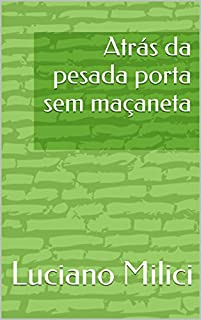Livro Atrás da pesada porta sem maçaneta