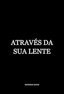 Através Da Sua Lente