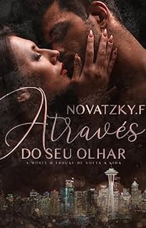 Através do seu olhar: Parte I