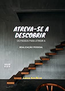 Livro Atreva-se a descobrir : Os passos para atingir a realização pessoal