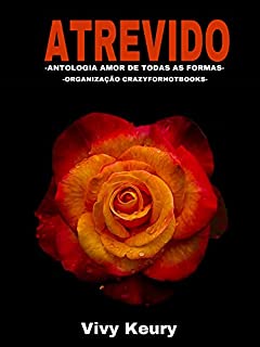 Livro ATREVIDO: Antologia Amor de todas as formas