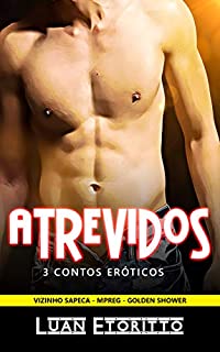 Livro Atrevidos: Coleção 3 Contos Eróticos Gay (Coleções do Luan)