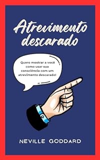 Livro Atrevimento Descarado (Palestras de Neville Goddard)
