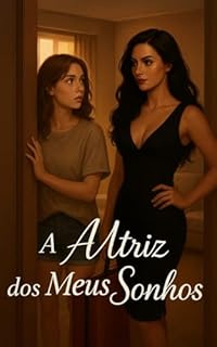 Livro A Atriz Dos Meus sonhos (Entre Lençóis Livro 1)