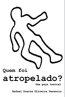 Livro Quem foi atropelado?: Uma peça teatral