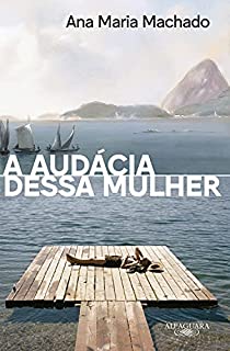 Livro A audácia dessa mulher (Nova edição)