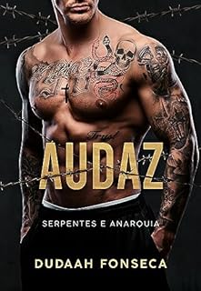 AUDAZ (SERPENTES E ANARQUIA Livro 1)