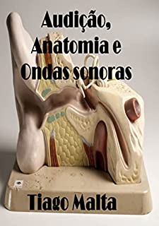 Livro Audição, Anatomia E Ondas Sonoras