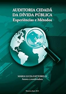 Auditoria Cidadã da Dívida Pública - Experiências e Métodos