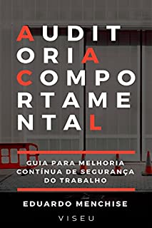 Auditoria comportamental: Guia para melhoria contínua de segurança do trabalho