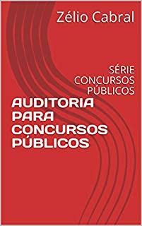 Livro AUDITORIA PARA CONCURSOS PÚBLICOS: SÉRIE CONCURSOS PÚBLICOS