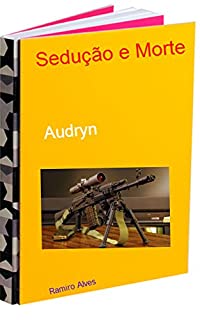 Audryn: Sedução e morte