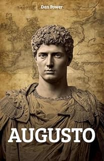 Livro AUGUSTO E O PRINCIPADO ROMANO. HISTÓRIA, POLÍTICA E CULTURA DO IMPÉRIO: Análise Aprofundada das Reformas de Augusto, Família, Economia e Legado para Compreender a Roma Imperial