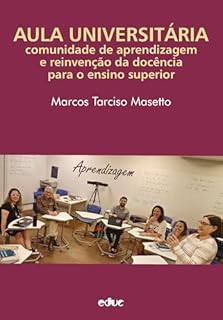 Aula universitária: comunidade de aprendizagem e reinvenção da docência para o ensino superior