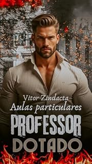 Livro Aulas particulares com o professor dotado: Contos eróticos gays