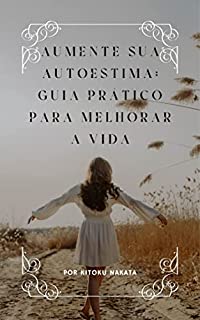 Livro Aumente Sua Autoestima: Guia Prático para Melhorar a Vida