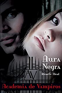Livro Aura negra (Academia de vampiros Livro 2)