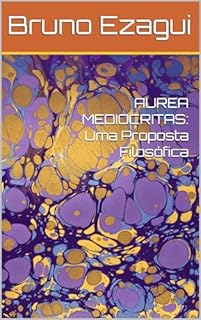 Livro AUREA MEDIOCRITAS: Uma Proposta Filosófica