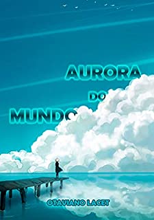Livro Aurora Do Mundo