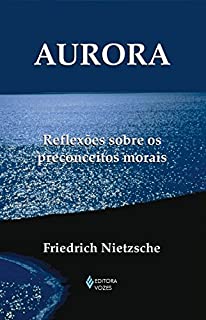 Livro Aurora: Reflexões sobre os preconceitos morais (Textos filosóficos)