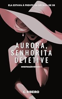 Livro AURORA, SENHORITA DETETIVE: Investigação número 2 (Coleção Aurora)