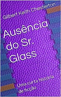 Livro Ausência do Sr. Glass: Uma curta história de ficção