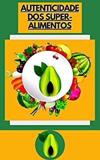 Livro Autenticidade dos super-alimentos