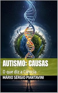 Livro Autismo: Causas : O que diz a Ciência