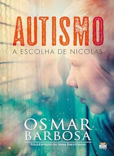 Livro Autismo : A Escolha de Nícolas