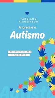 Livro Autismo na Igreja: TREINANDO LÍDERES E VOLUNTÁRIOS