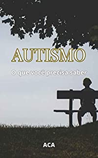 Livro Autismo: O que você precisa saber