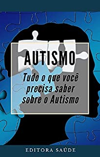 Livro Autismo: Tudo o que você precisa saber sobre o Autismo
