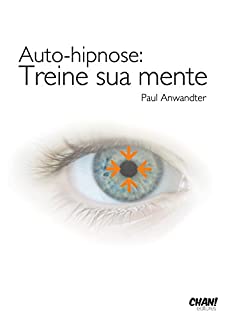 Livro Auto-hipnose: Treine a sua Mente