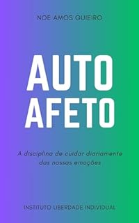 Livro Autoafeto: A disciplina de cuidar diariamente das nossas emoções