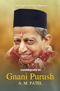 Livro Autobiografia do Gnani Purush A. M. Patel