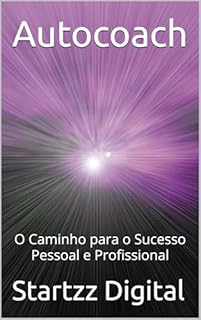 Livro Autocoach: O Caminho para o Sucesso Pessoal e Profissional