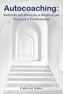 Livro Autocoaching: Subindo em Direção à Realização Pessoal e Profissional