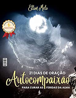 Livro Autocompaixão: 21 Dias de oração para curar as feridas da alma